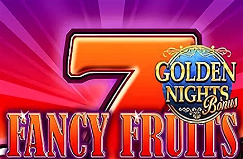 Fancy Fruits Golden Nights Bonus Slot Grátis